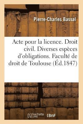 Acte Pour La Licence. Droit Civil. Des Diverses Espces d'Obligations. Code de Procdure. Saisies 1