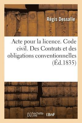 Acte Pour La Licence. Code Civil. Des Contrats Et Des Obligations Conventionnelles 1