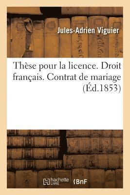 These Pour La Licence. Droit Francais. Contrat de Mariage. Code d'Instruction Criminelle 1