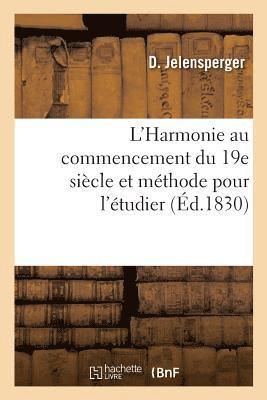 bokomslag L'Harmonie Au Commencement Du 19e Sicle Et Mthode Pour l'tudier