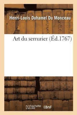 Henri-Louis Duhamel Du Monceau - Art Du Serrurier, Häftad