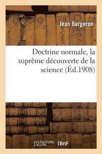 bokomslag Doctrine Normale. La Suprme Dcouverte de la Science, Ralisation de l'tat d'Invulnrabilit