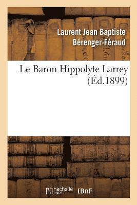 bokomslag Le Baron Hippolyte Larrey