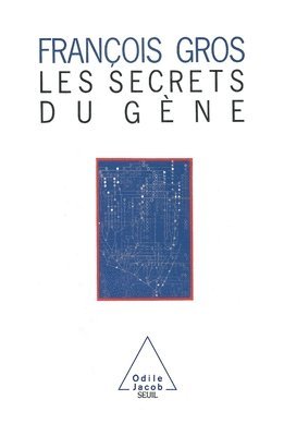 François Gros - Secrets of Genes / Les Secrets du gène, Häftad