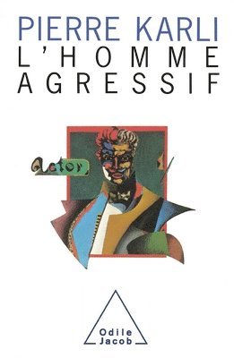 Pierre Karli - Aggression / L'Homme agressif, Häftad