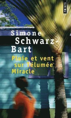Simone Schwarz-Bart - Pluie et vent sur Telumee Miracle, Häftad
