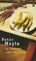 Peter Mayle - La femme aux melons, Häftad