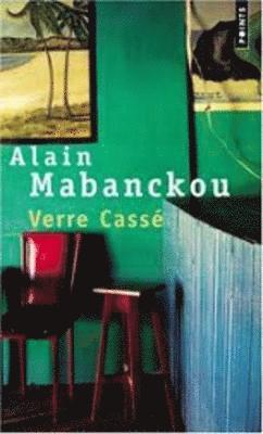 Alain Mabanckou - Verre Cassee, Häftad