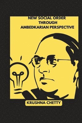 bokomslag New Social Order Through Ambedkarian Perspective