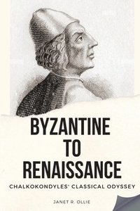 bokomslag Byzantine to Renaissance