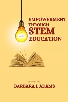 Barbara J Adams - Empowerment through STEM education, Häftad