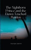 The Nightborn Prince and the Dawn Touched Maiden 1