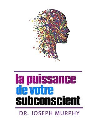 Joseph Murphy - puissance de votre subconscient, Häftad