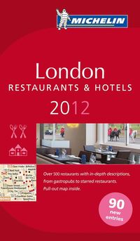 bokomslag London 2012 Michelin : Hotell och restaurangguide