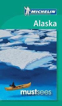 bokomslag Must sees alaska