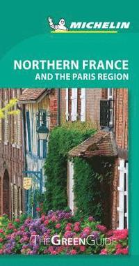 bokomslag Northern France and the Paris Region - Michelin Green Guide