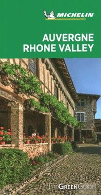 bokomslag Auvergne - Rhone Valley - Michelin Green Guide