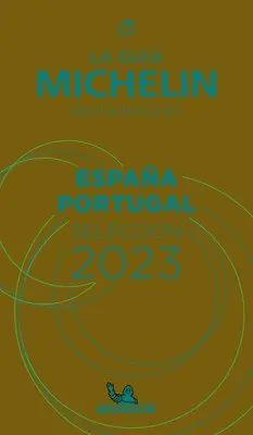 Espagne Portugal - The MICHELIN Guide 2023: Restaurants (Michelin Red Guide)
