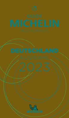 Michelin - Deutschland - The MICHELIN Guide 2023: Restaurants (Michelin Red Guide), Häftad