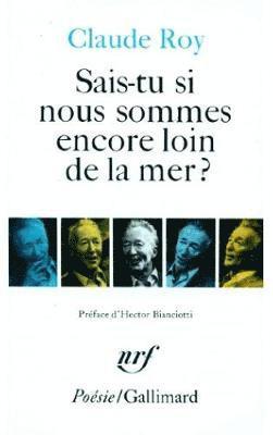 Claude Roy - Sais-tu si nous sommes encore loin de la mer ?, Häftad