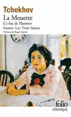 Platonov/Ce fou de Platonov/Ivanov/Les trois soeurs