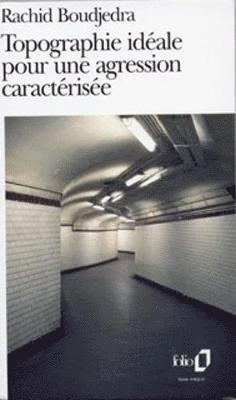 Rachid Boudjedra - Topographie ideale pour une agression caracterisee, Häftad