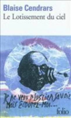 Blaise Cendrars - Le lotissement du ciel, Häftad