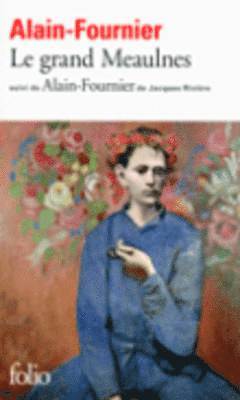 Alain-Fournier - Le grand Meaulnes, Häftad
