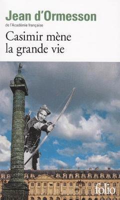 Jean d' Ormesson - Casimir mene la grande vie, Häftad