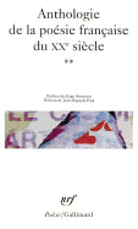 Anthologie de la poesie francaise du XXe siecle vol.2
