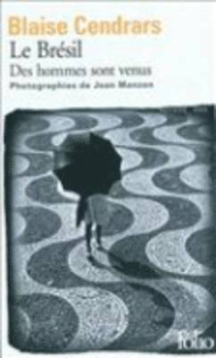 Blaise Cendrars - Le Bresil - Des hommes sont venus, Häftad