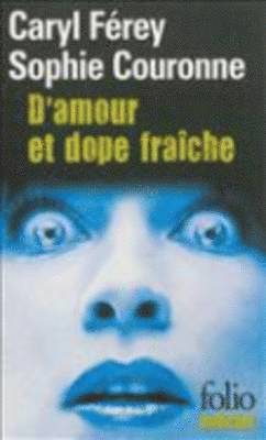 Caryl Ferey - D'amour et dope fraiche, Häftad