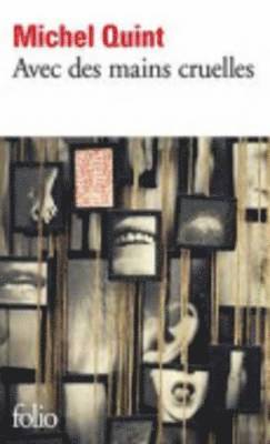 Michel Quint - Avec des mains cruelles, Häftad