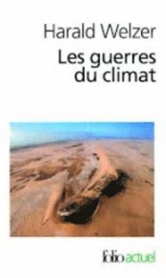 Harald Welzer - Les guerres du climat, Häftad