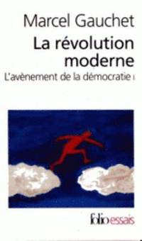 bokomslag L'avenement de la democratie 1/La revolution moderne