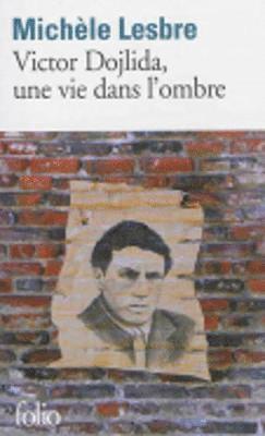 Michele Lesbre - Victor Dojlida, une vie dans l'ombre, Häftad