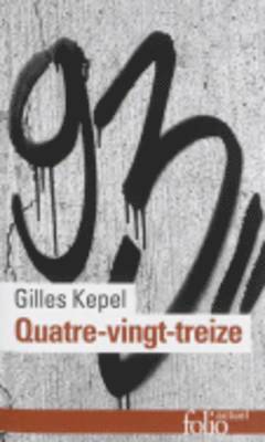Gilles Kepel - Quatre-vingt-treize, Häftad
