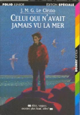 J M G Le Clezio - Celui qui n'avait jamais vu la mer/La montagne du dieu vivant, Häftad
