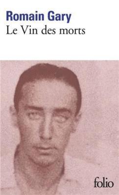 Romain Gary - Le vin des morts, Häftad