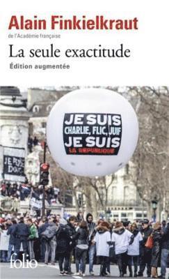 Alain Finkielkraut - La seule exactitude, Häftad