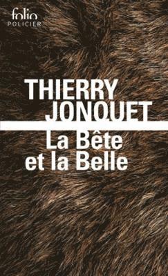 Thierry Jonquet - La Bete et la Belle, Häftad