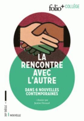 Franz Bartelt, Tonino Benacquista, Didier Daeninckx - La rencontre avec l'autre 6 nouvelles contemporaines, Häftad