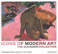 bokomslag Icons of Modern Art: The Shchukin Collection