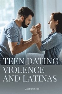 bokomslag Teen Dating Violence and Latinas