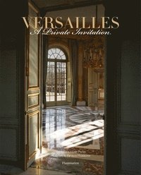 bokomslag Versailles: A Private Invitation