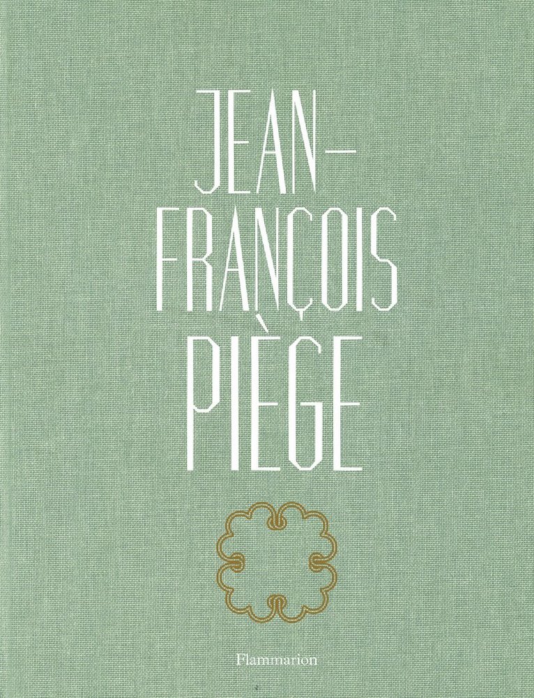 Jean-Francois Piège, Jean-Francois Piege - Jean-François Piège, Inbunden
