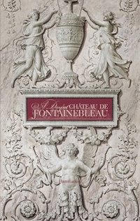 bokomslag Day at Château de Fontainebleau