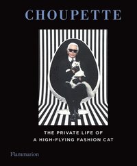 bokomslag Choupette: The Private Life of a High-Flying Cat