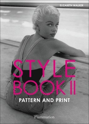 Elizabeth Walker - Style Book II: Pattern and Print, Inbunden