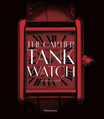 Franco Cologni - Cartier Tank Watch, Inbunden